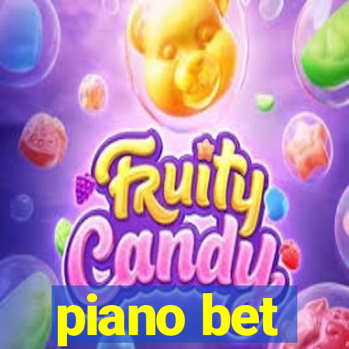 piano bet